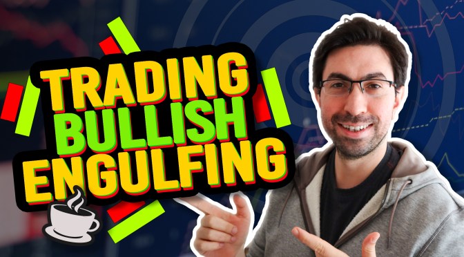 How to Trade Bullish Engulfing Patterns // My Trading Strategies, Tips, and Secrets￼